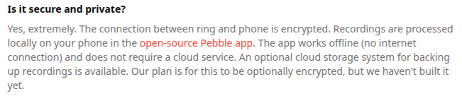 FAQ entry &ldquo;Is it secure and private?&rdquo; answering that recordings are processed locally on your phone in the &ldquo;open-source Pebble app&rdquo;