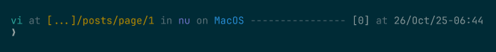 Prompt reading &ldquo;vi at [&mldr;]/posts/page/1 in nu on MacOS&rdquo;, with the deeper path truncated to its last three levels